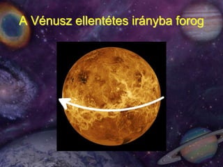 A Vénusz ellentétes irányba forog,[object Object]