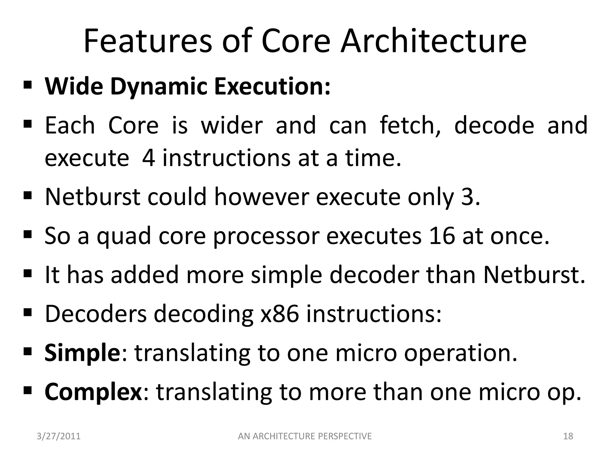 Instructions are appended with bits after fetching from memory as they enter the instruction cache.