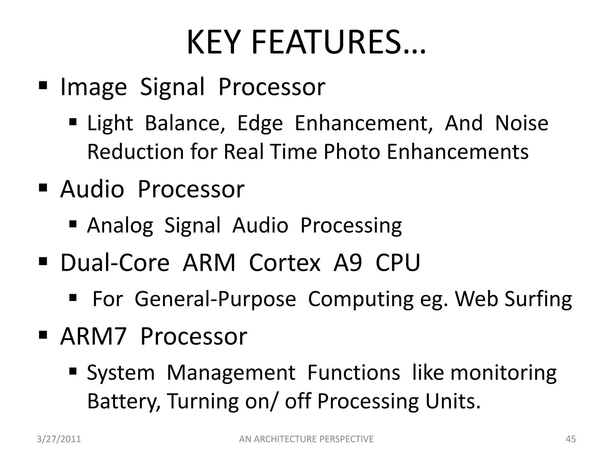 Decodes instructions into µops and builds trace.3/25/2011AN ARCHITECTURE PERSPECTIVE10