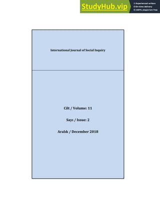 International Journal of Social Inquiry
Cilt / Volume: 11
ƒ›ÇȀ ••—‡ǣ2
”ƒŽÇ/ December 2018
i
 
