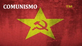 COMUNISMO
 