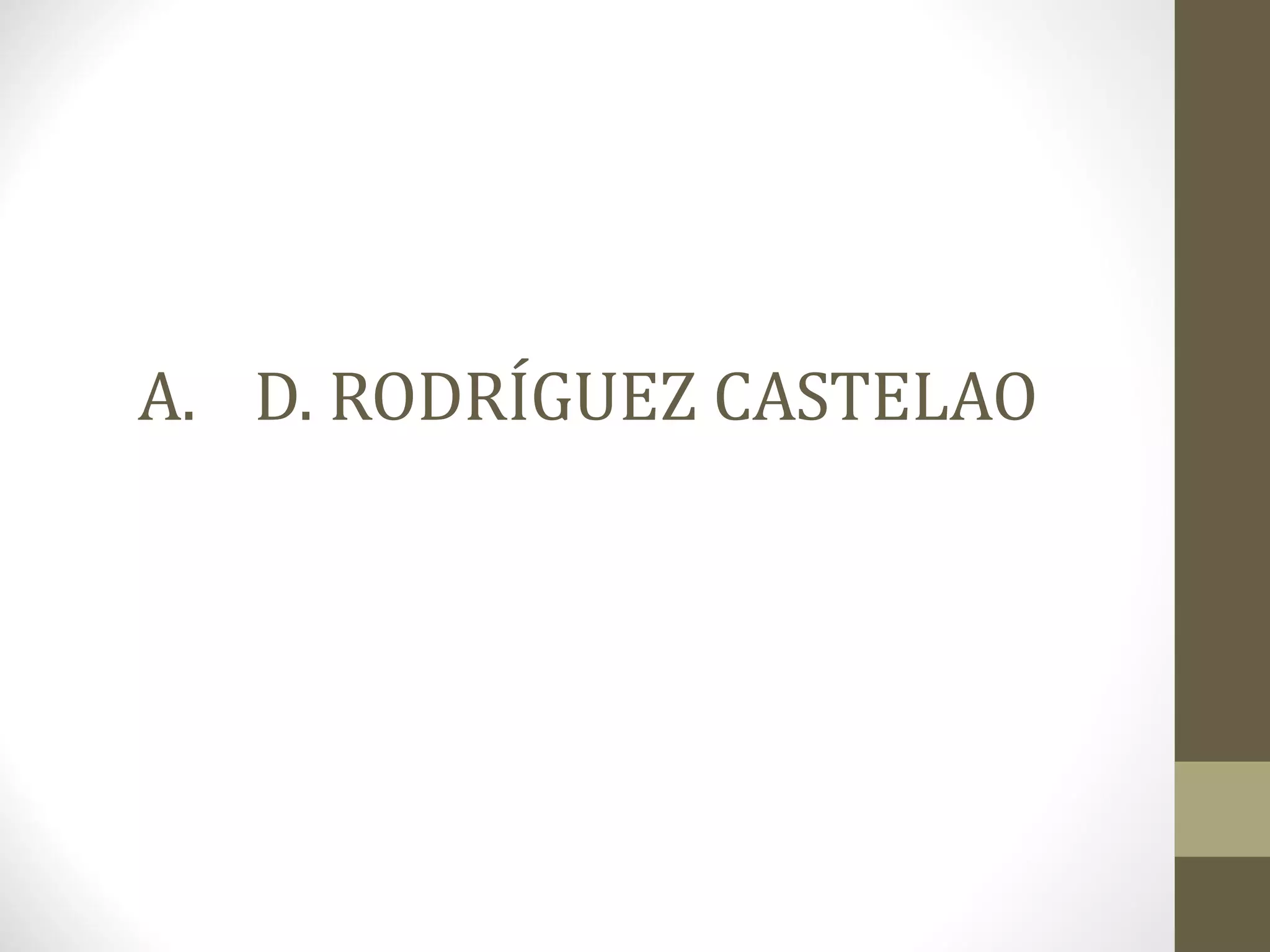 A. D. RODRÍGUEZ CASTELAO
 