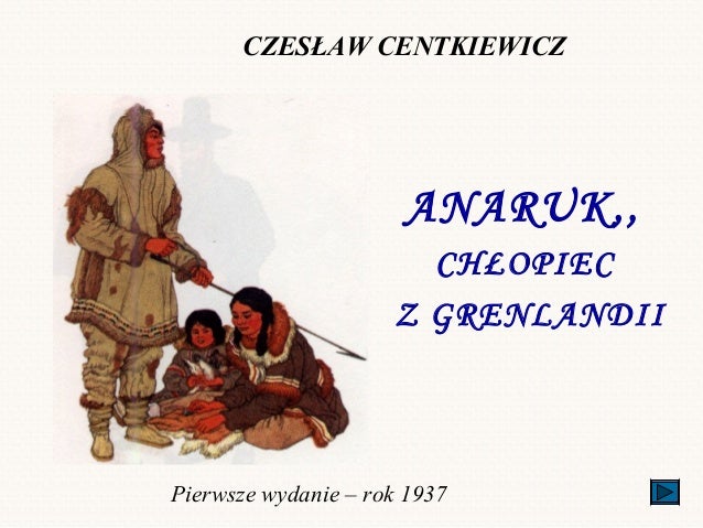 Sprawdzian Anaruk Chłopiec Z Grenlandii Chomikuj www.slideshare.net