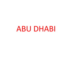 ABU DHABI
 