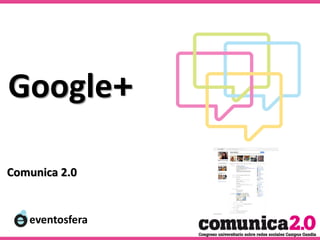 Google+

Comunica 2.0
 