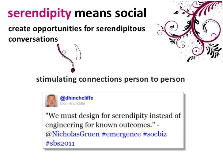 Serendipity happens in life and business