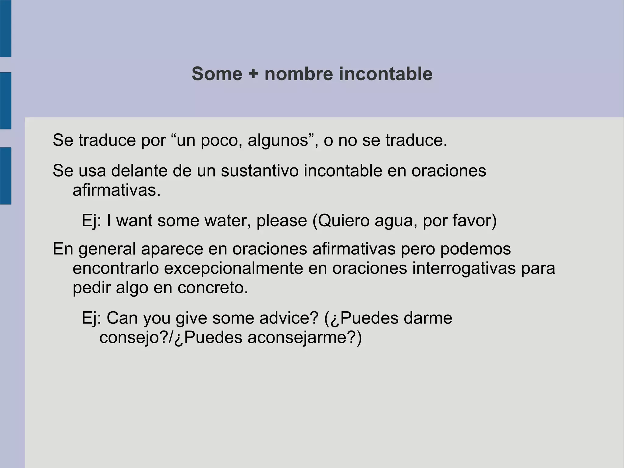 Incontable An, a, some, any, no + nombres incontables | ODP