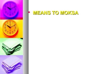  MMEEAANNSS TTOO MMOOKKSSAA 
 