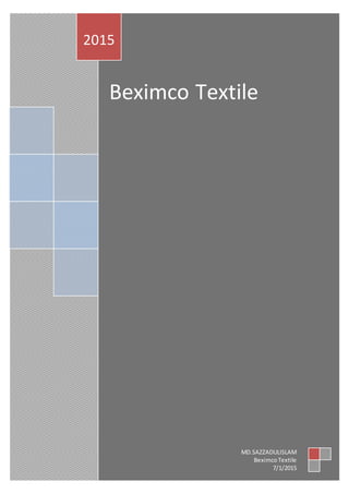 Beximco Textile
2015
MD.SAZZADULISLAM
BeximcoTextile
7/1/2015
 