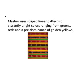 Mashru Pattern About Mashru | PPTX