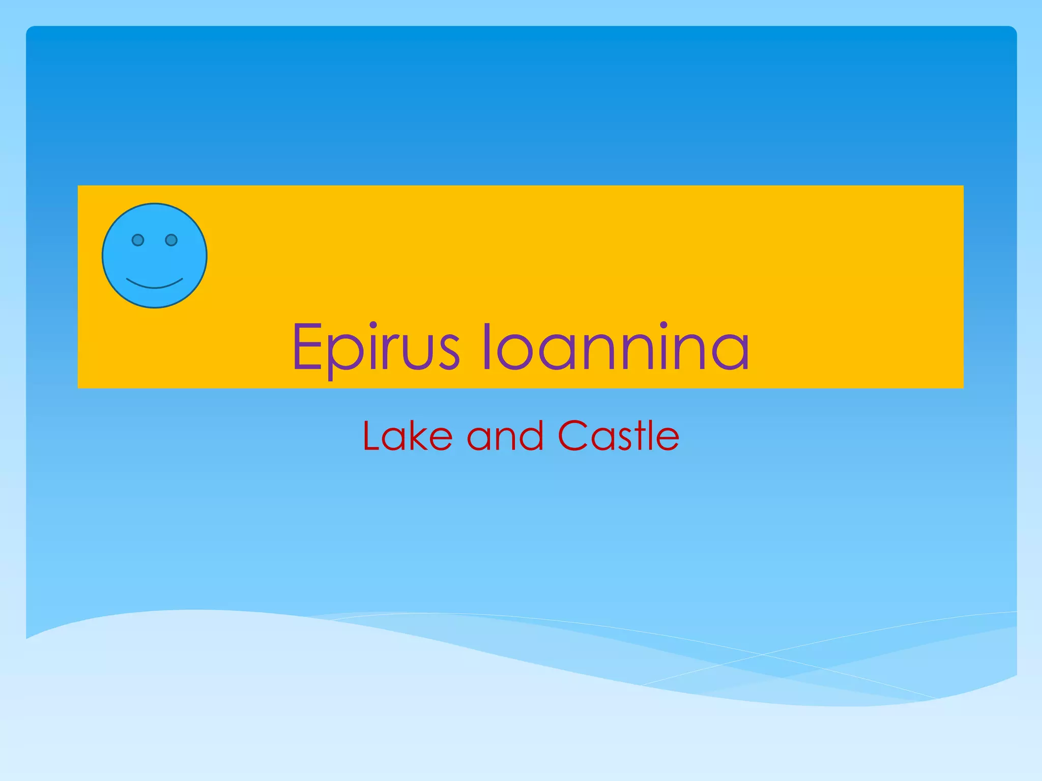 Epirus Ioannina
Lake and Castle
 