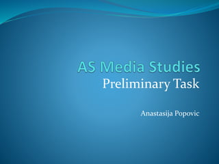 Preliminary Task
Anastasija Popovic
 