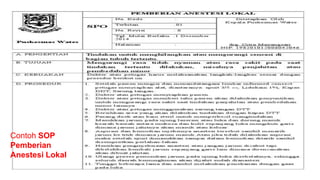 Contoh SOP
Pemberian
Anestesi Lokal
 