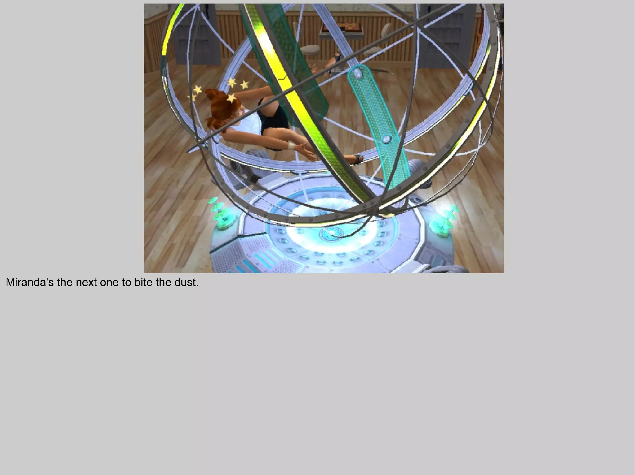 Miranda's the next one to bite the dust.
 