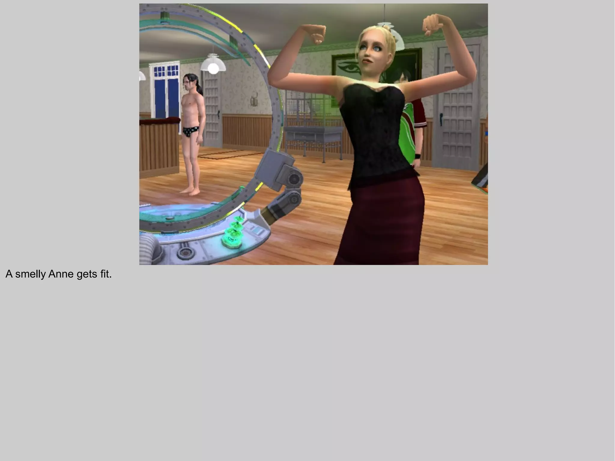 A smelly Anne gets fit.
 