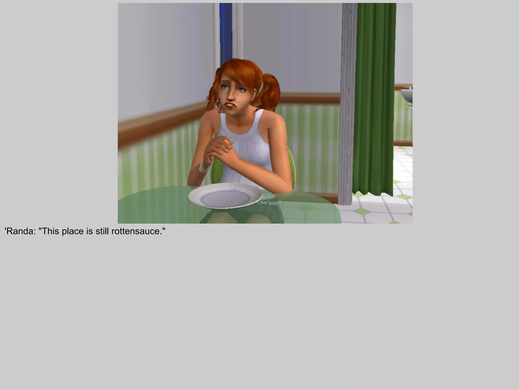 'Randa: "This place is still rottensauce."
 