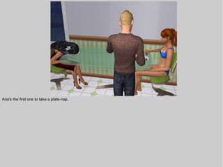 Aria's the first one to take a plate-nap.
 