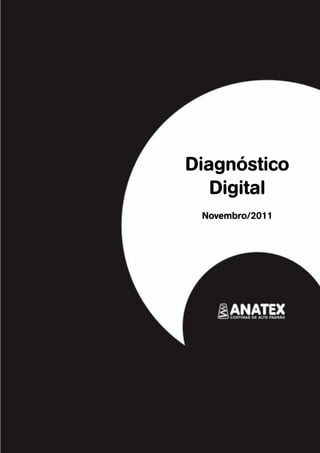 0
Diagnóstico
Digital
Novembro/2011
 