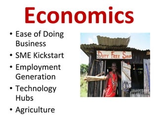 Economics Ease of Doing Business SME Kickstart Employment Generation Technology Hubs Agriculture 