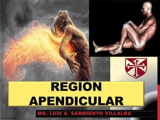 REGION
APENDICULAR
MG. LUIS A. SARMIENTO VILLALBA
 