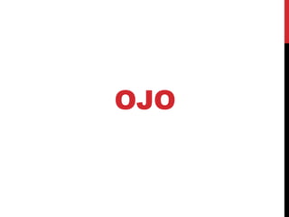 OJO
 