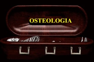 OSTEOLOGIA 