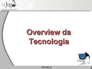 Overview da Tecnologia 