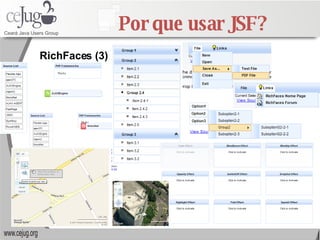 Por que usar JSF? RichFaces (3) 
