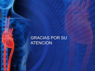 GRACIAS POR SU
ATENCION
 