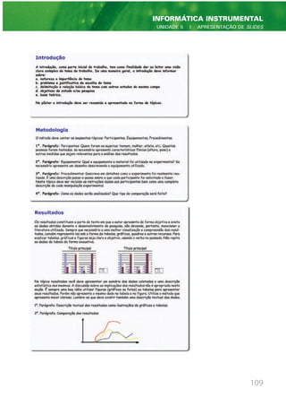 109
INFORMÁTICA INSTRUMENTAL
UNIDADE 5 | APRESENTAÇÃO DE SLIDES
 