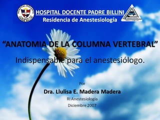 Anatomia De La Columna Vertebral   Dra. Madera