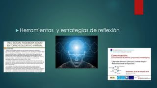  Herramientas y estrategias de reflexión