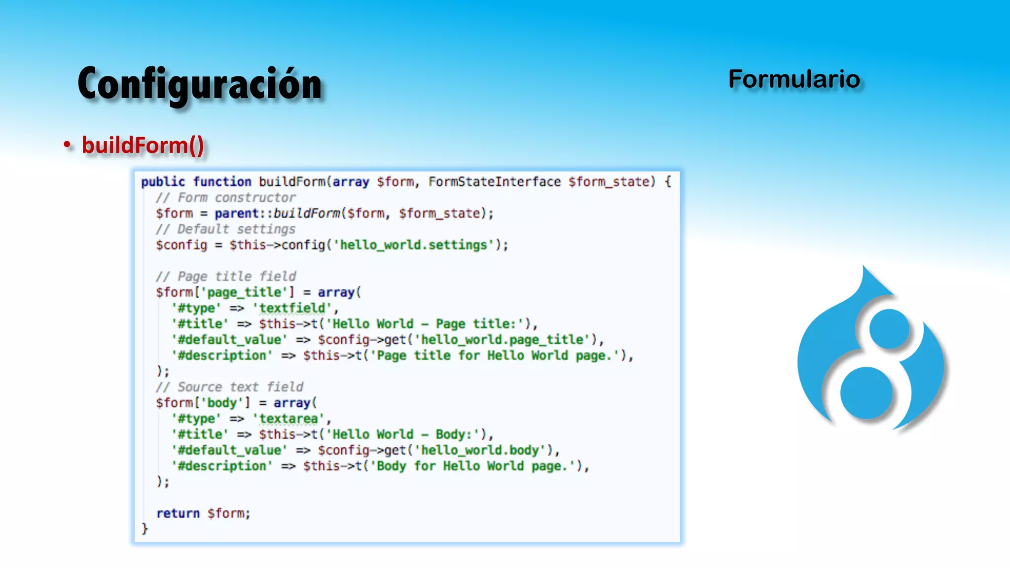 Configuración Formulario
• buildForm()
 