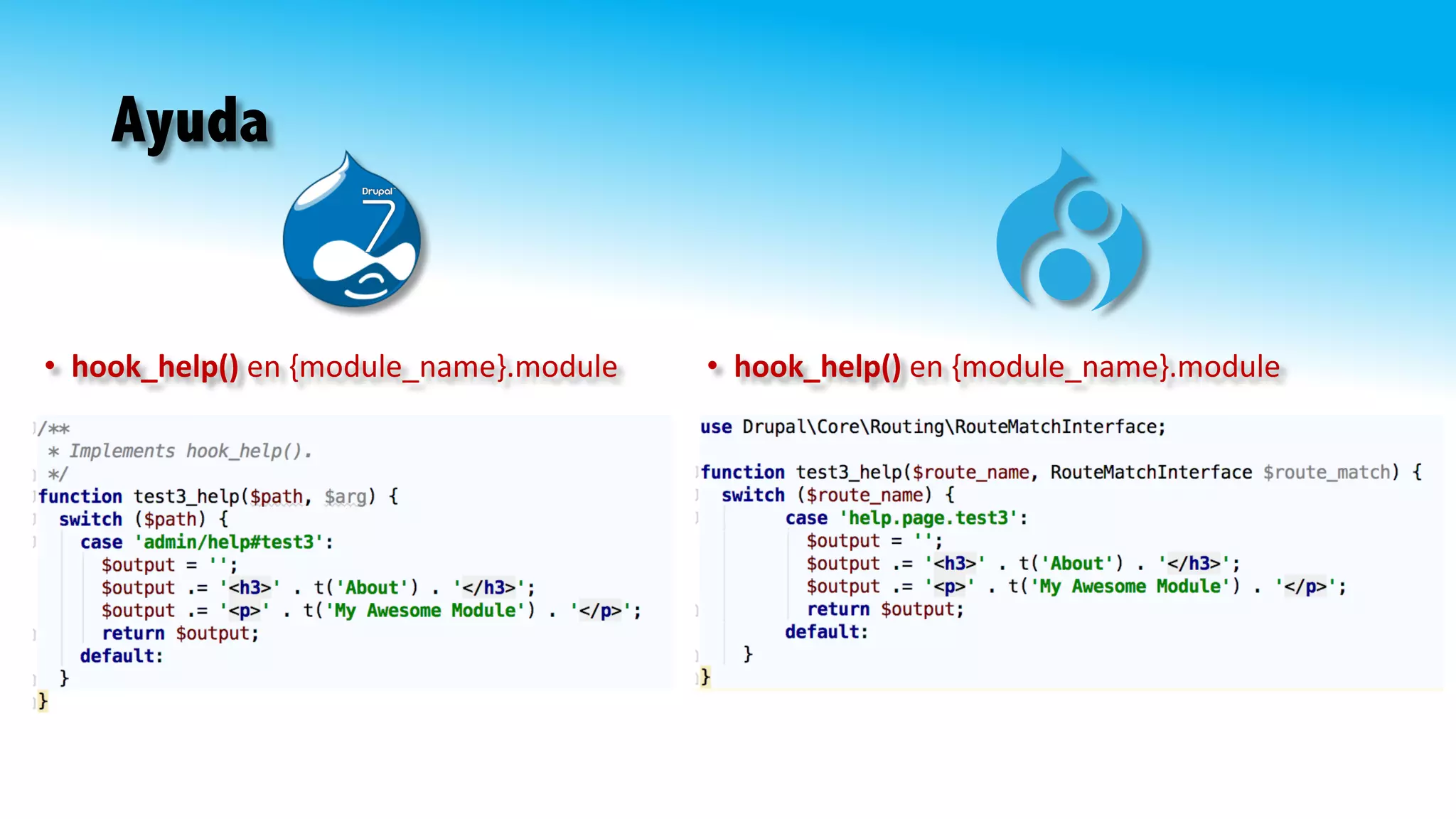 Ayuda
• hook_help() en	{module_name}.module • hook_help() en	{module_name}.module
 