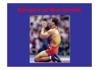 Ejemplos de Movimientos
 