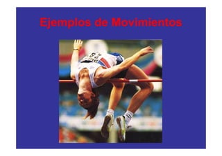 Ejemplos de Movimientos
 