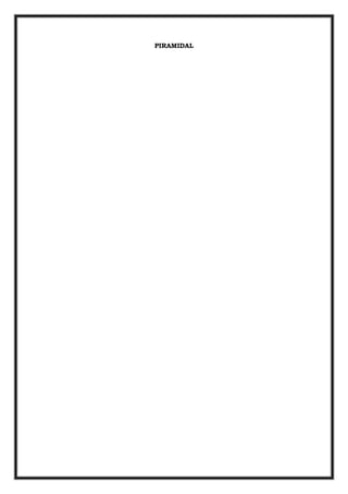 PIRAMIDAL
 