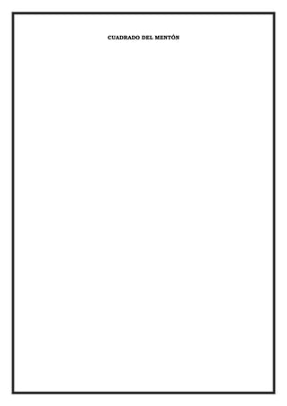 CUADRADO DEL MENTÓN
 