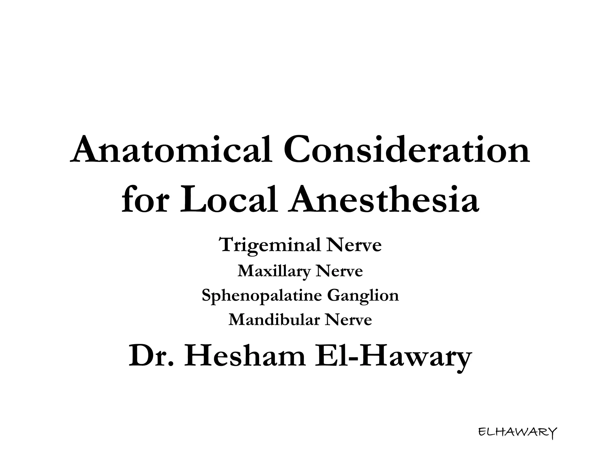 Anatomical consideration for local anesthesia sensory innervation of