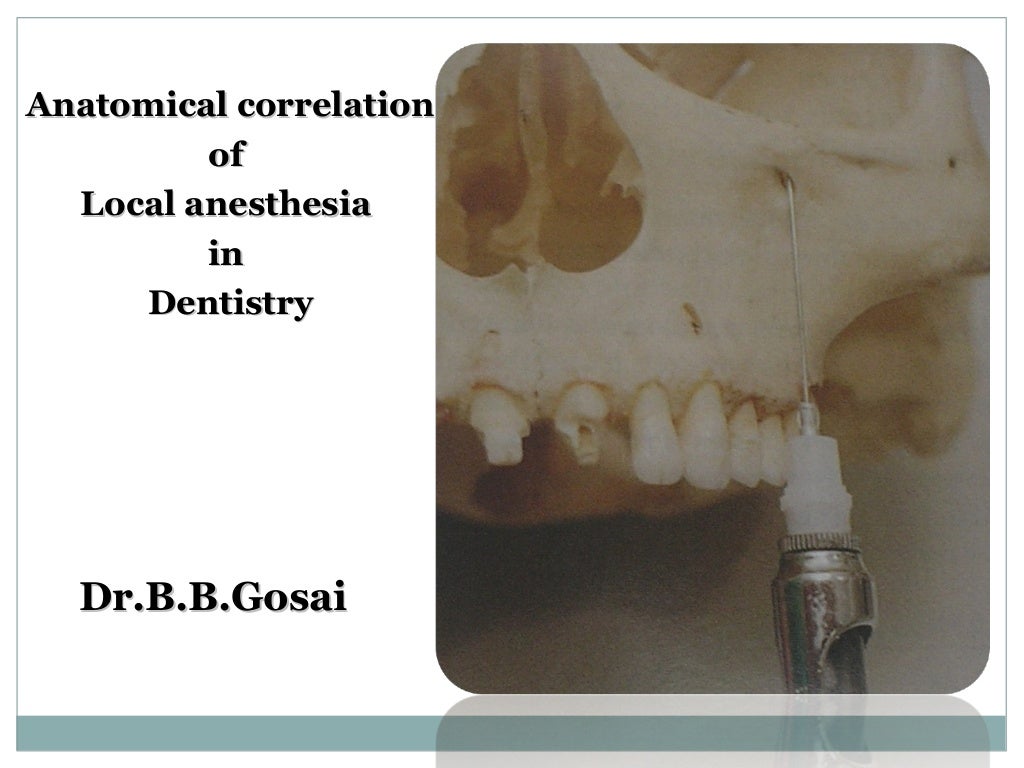 Anatomical correlation of local anesthesia in dentistry