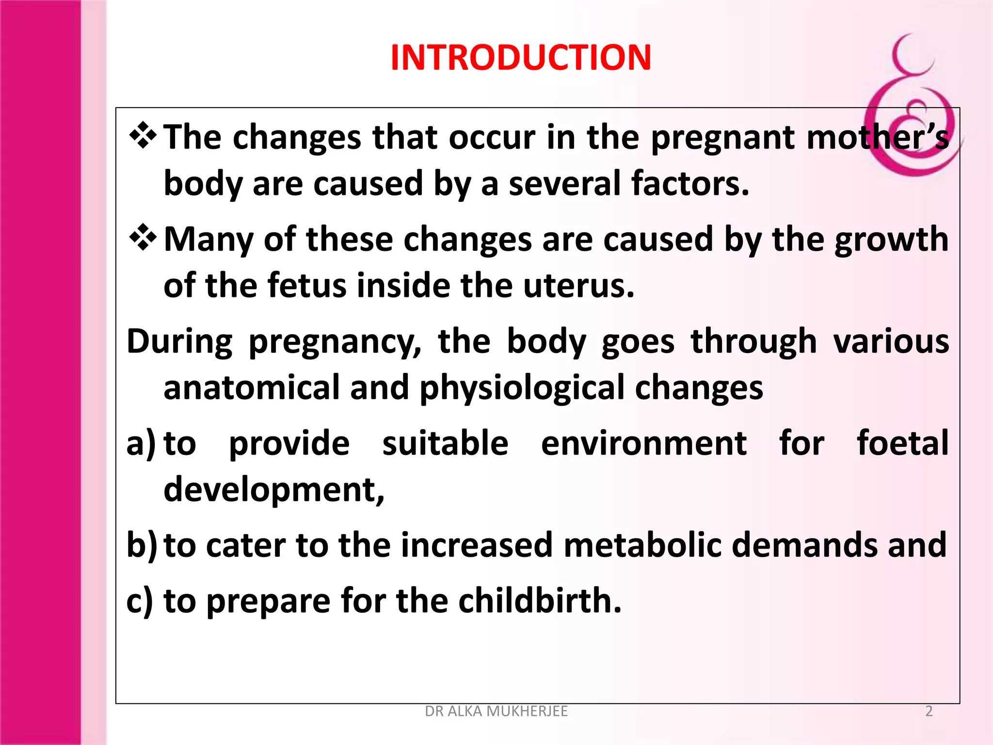 Anatomical & physiological changes in pregnancy & their clinical ...