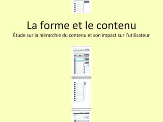 La forme et le contenu Étude sur la hiérarchie du contenu et son impact sur l’utilisateur 