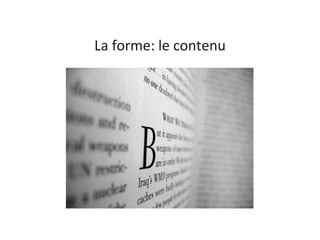 La forme: le contenu 