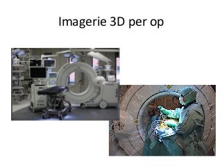 Imagerie	3D	per	op		
 