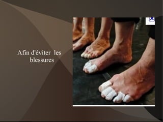 Afin d'éviter  les blessures 