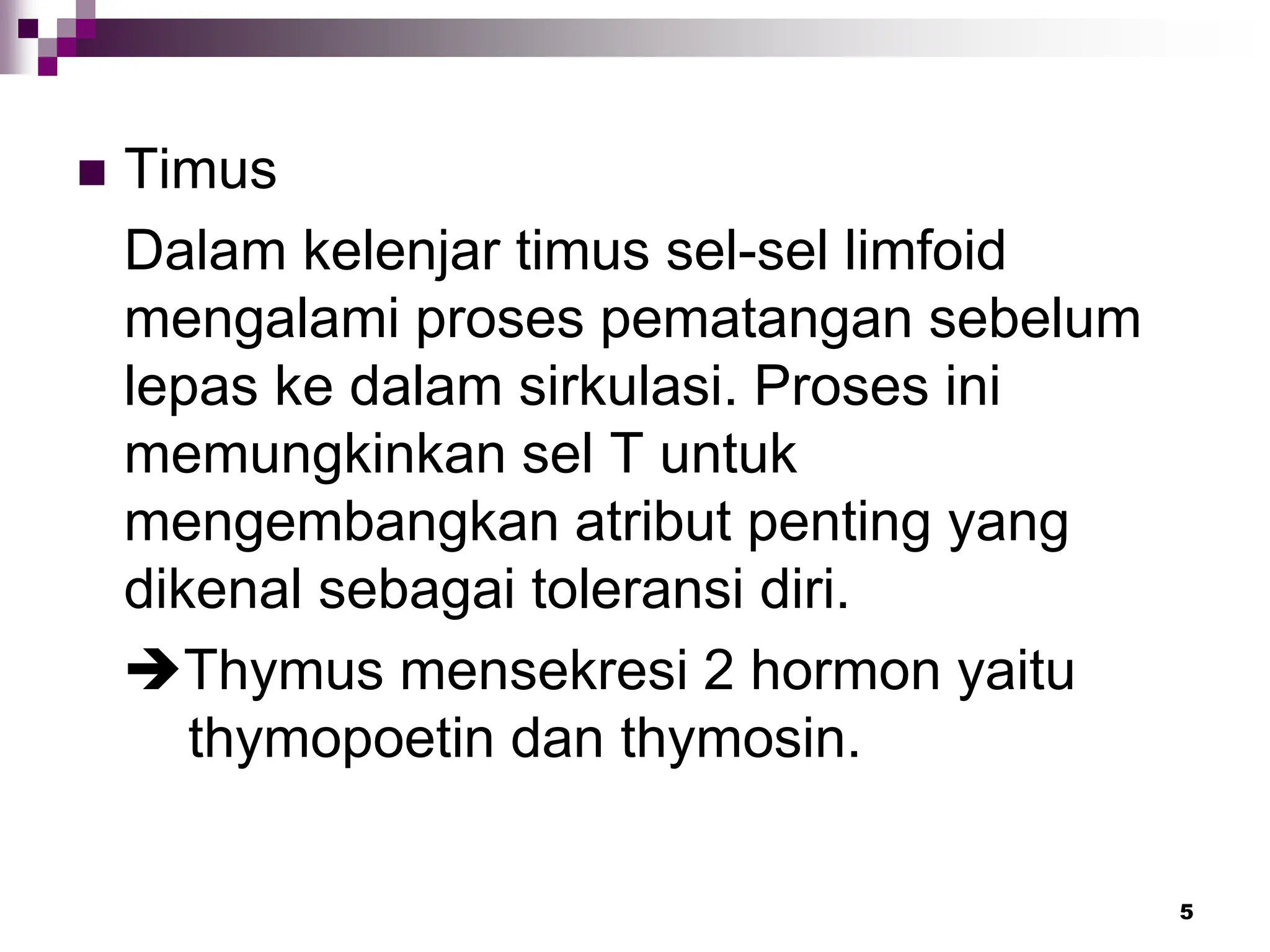Sel Timus ANATOMI FISIOLOGI SISTEM_IMUN DAN HEMATOLOGI.ppt