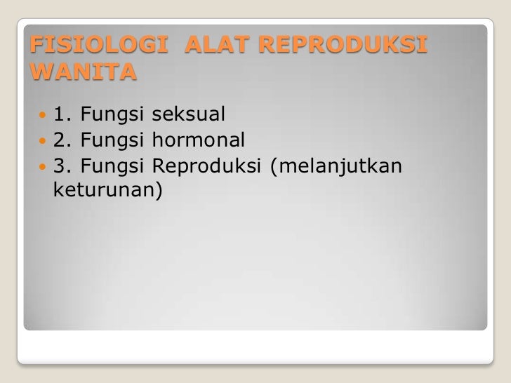 Anatomi fisiologi sistem reproduksi