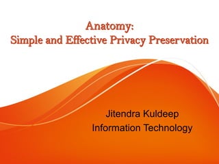 Jitendra Kuldeep
Information Technology
 