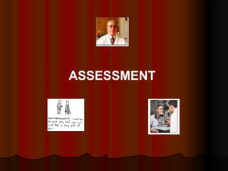 ASSESSMENT

 