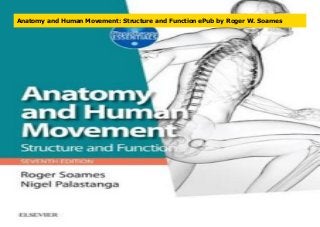 Anatomy and Human Movement: Structure and Function ePub by Roger W. Soames
 